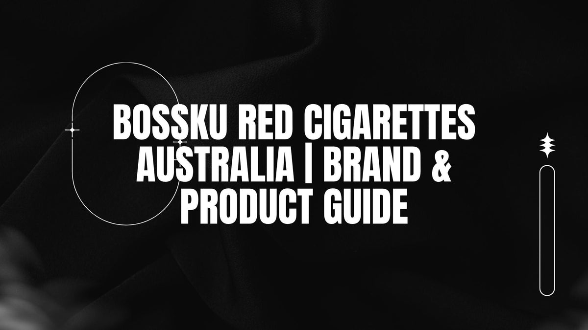 Bossku Red Cigarettes Australia | Brand & Product Guide
