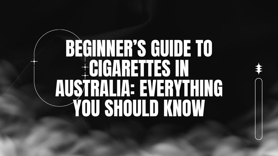 BLOG-POST-AUS-BEGINNERS-GUIDE-CIGARETTES-IN-AUS