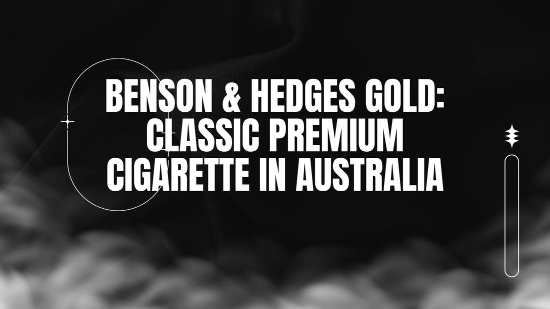 BLOG-POST-AUS-BENSON-HEDGES-GOLD-CLASSIC-PREMIUM-CIGARETTE-IN-AUSTRALIA