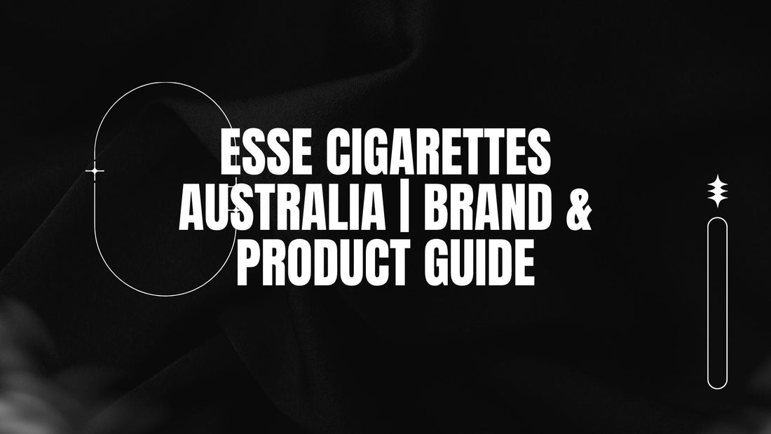 BLOG-POST-AUS-ESSE-CIGARETTES-AUSTRALIA-BRAND-PRODUCT-GUIDE
