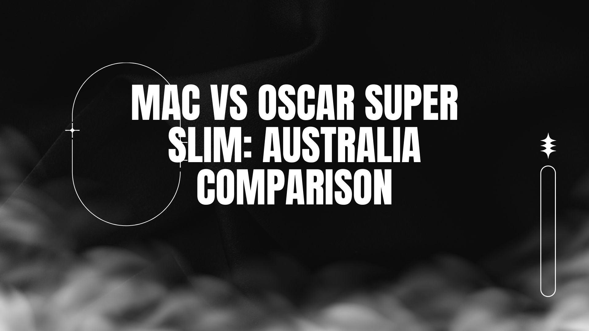 BLOG-POST-AUS-MAC-VS-OSCAR-SUPER-SLIM
