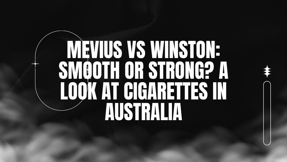 BLOG-POST-AUS-MEVIUS-VS-WINSTON-SMOOTH-OR-STRONG-A-LOOK-AT-CIGARETTES-IN-AUSTRALIA