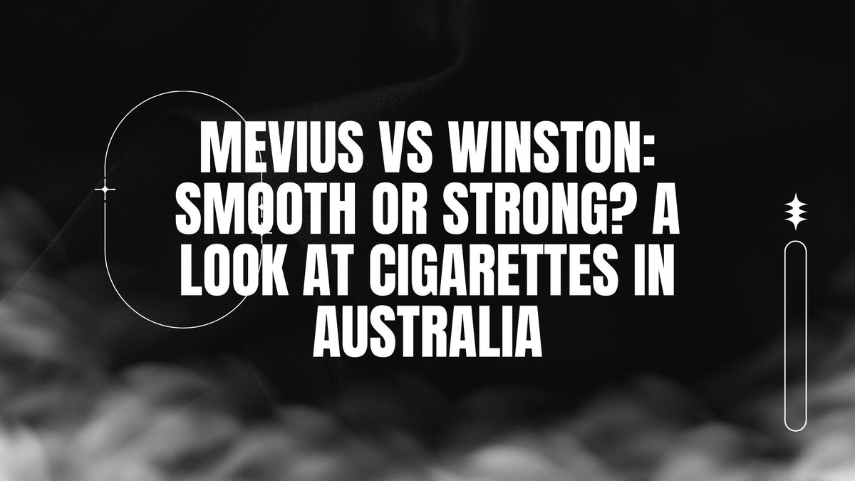 BLOG-POST-AUS-MEVIUS-VS-WINSTON-SMOOTH-OR-STRONG-A-LOOK-AT-CIGARETTES-IN-AUSTRALIA