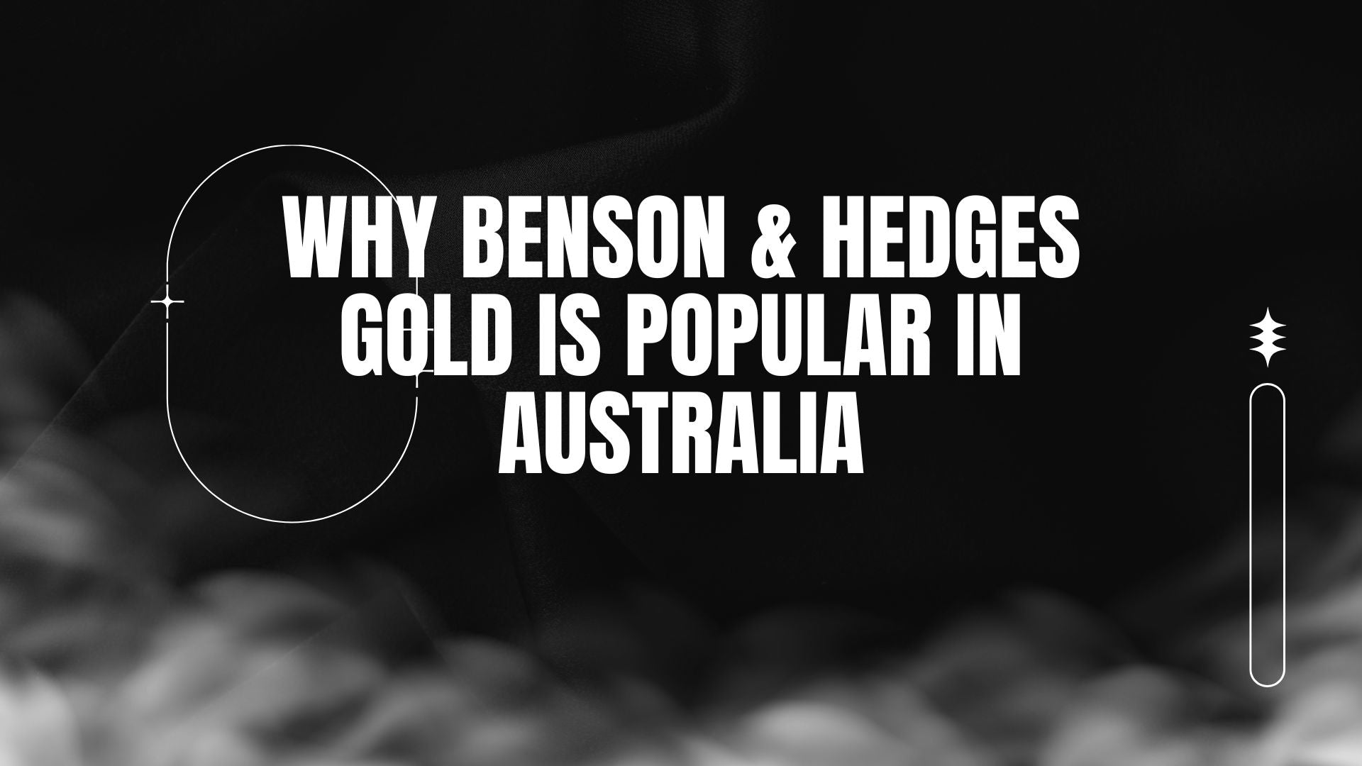 BLOG-POST-AUS-WHY-BENSON-HEDGES-GOLD-IS-POPULAR-IN-AUS
