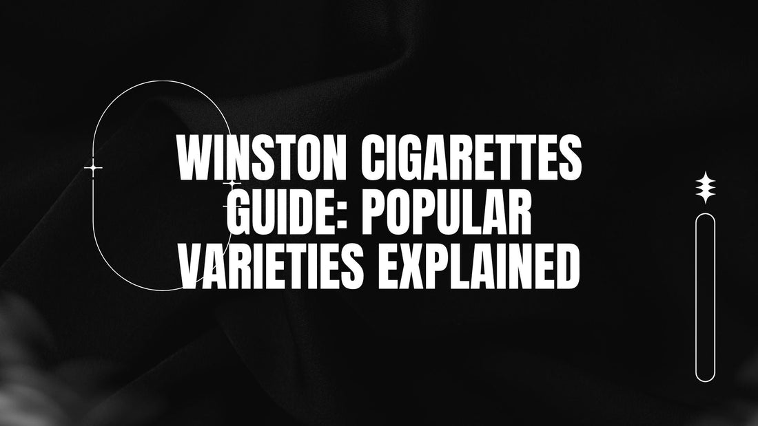 BLOG-POST-AUS-WINSTON-CIGARETTES-GUIDE-POPULAR-VARIETIES-EXPLAINED
